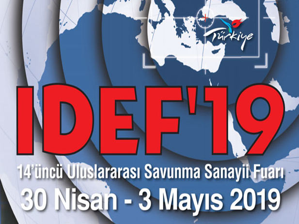 14'üncü Uluslararası Savunma Sanayii Fuarı IDEF'19' kapılarını açtı